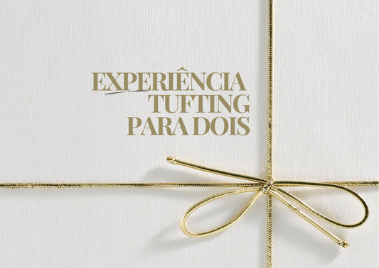 🎁Experiência Tufting para Dois